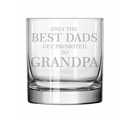 Picture of 11 oz Rocks Whiskey Highball Glass The Best Dads Get Promoted To Grandpa