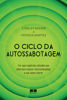 Picture of O Ciclo da Auto-Sabotagem (Em Portugues do Brasil)