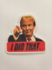 Picture of Trump Sticker I Did That 10-Pieces by Skidmark Stickers