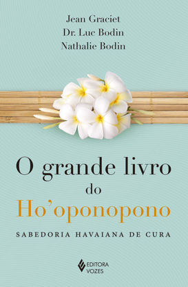 Picture of Grande Livro do Ho Oponopono, O: Sabedoria Havaiana de Cura