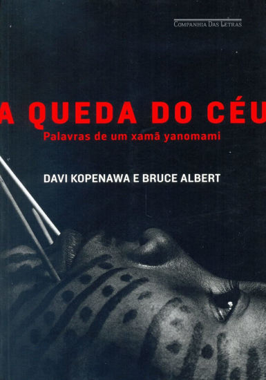 Picture of A Queda do Ceu: Palavras de Um Xama Yanomami (Em Portugues do Brasil)