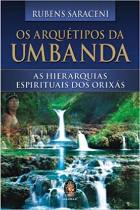 Picture of Arquetipos da Umbanda, Os: As Hierarquias Espirituais dos Orix‡s