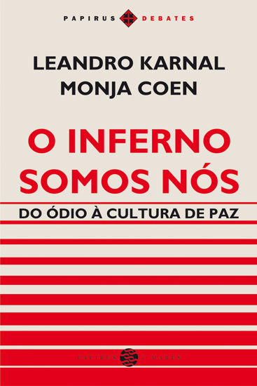 Picture of O Inferno Somos Nos. Do Odio a Cultura de Paz (Em Portugues do Brasil)