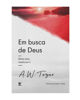 Picture of Em Busca de Deus. Minha Alma Anseia por Ti (Em Portuguese do Brasil)
