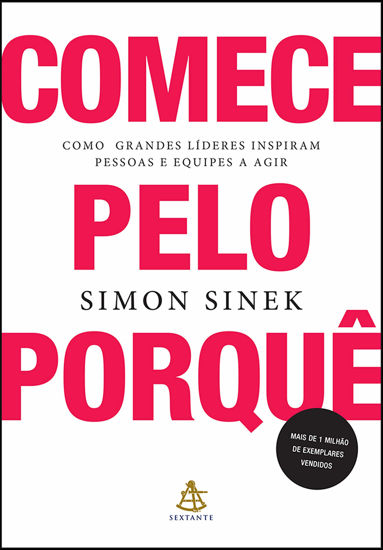 Picture of Comece pelo porque - Como grandes lideres inspiram pessoas e equipes a agir (Em Portugues do Brasil)