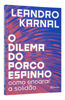 Picture of O Dilema do Porco-espinho - Como encarar a solidao (Em Portugues do Brasil)