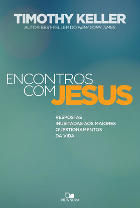 Picture of Encontros com Jesus. Respostas Inusitadas aos Maiores Questionamentos da Vida (Em Portuguese do Brasil)