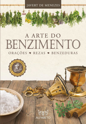 Picture of A Arte do Benzimento. Orações, Rezas, Benzeduras