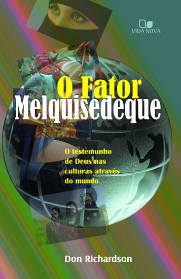Picture of FATOR MELQUISEDEQUE, O - O TESTEMUNHO DE DEUS NAS CULTURAS POR TODO O MUNDO