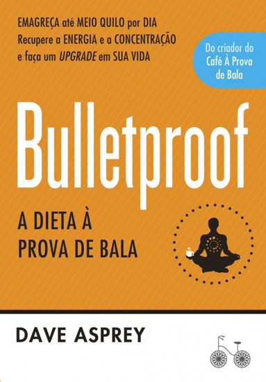 Picture of Bulletproof: A Dieta A Prova de Bala (Em Portugues do Brasil)