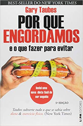 Picture of Por Que Engordamos: e O Que Fazer Para Evitar (Em Portugues do Brasil)