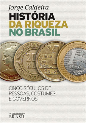 Picture of Historia da Riqueza no Brasil (Em Portugues do Brasil)