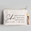 Picture of She Motivates Inspires Empowers Makeup Bag She is Me Entrepreneurship Gift Women's Motivational Cosmetic Bags Powerful and Inspirational Travel Bag Gift for Her
