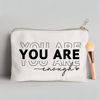 Picture of You Are Enough Makeup Bag Inspirational Positive Quote Cosmetic Bag Mental Health Decor Positive Motivational Travel Bag Self Love Gift Sister Makeup Case Gift