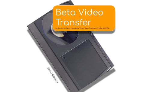 Picture of Beta, BetaMax Video Tape Transfer, Digitization to Digital MP4 (MPEG4) File by Lotus Media (1)