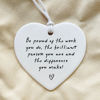 Picture of Be Proud of the Work You Do, Thank You Gift, Ceramic Heart Keepsake, Leaving Gift, New Job Gift, Heart Hanging Decoration, Coworker Gift, Keepsake for Teacher, Nurse, Coworker Retirement Gifts