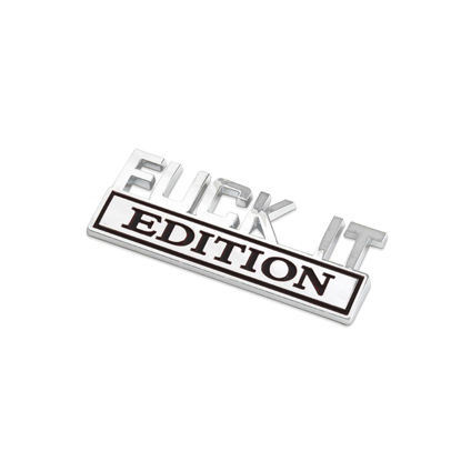 Picture of Fuck IT Edition Emblem, Car Exterior Emblems Badge 3D Sticker Decal, Fuck-IT Edition Emblem 3D Fender Badge Decal, 3D Fender Badge Decal Car Truck Replacement, Fit for All Cars (Sliver Black 1)