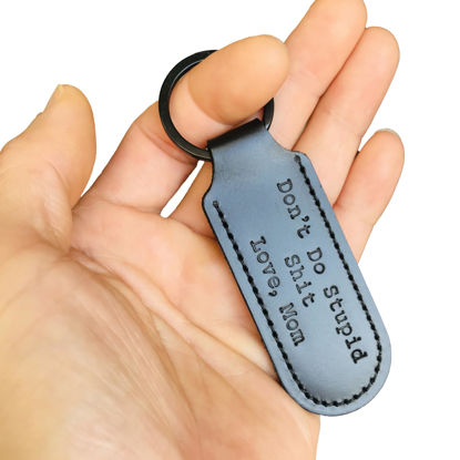 Picture of Funny Gifts for Son Daughter From Mother Don't Do Stupid Sh*t Love Mom Handmade Leather Keychain Christmas Gifts from Mother For Teenage Teen Boys Girls Christmas Birthday Gift Key Chain