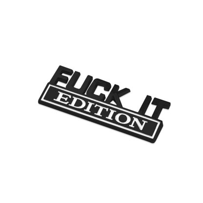 Picture of Fuck IT Edition Emblem, Car Exterior Emblems Badge 3D Sticker Decal, Fuck-IT Edition Emblem 3D Fender Badge Decal, 3D Fender Badge Decal Car Truck Replacement, Fit for All Cars (Black White 1)