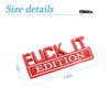Picture of Fuck IT Edition Emblem for Car, 3D Stickers for Auto Fender Bumper, Cool Badge Decoration Decal for Men and Women, Vehicle Exterior Replacement Accessories for SUV, Truck, Laptop